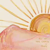 All of the Earth Is Yours — Shaylee Simeone