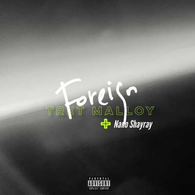Foreign (feat. Nano Shayray) - Single