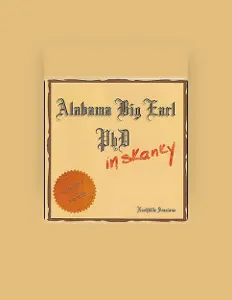 Ascolta Alabama Big Earl, guarda video musicali, leggi la biografia, vedi le date del tour & altro!