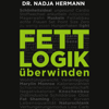 Fettlogik überwinden - Nadja Hermann