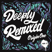 Deeply Remixed, Vol. 1 - Origin One