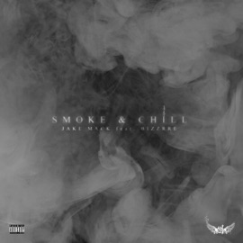 Smoke & Chill (feat. Biizz) Jake Mack & Dirtonthetrack