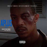 Chain Tuck (Remix) [feat. Planet Asia] - Single - A Plus Tha Kid