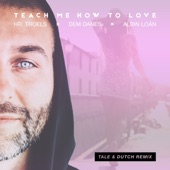 Teach Me How to Love (Tale & Dutch Remix) artwork