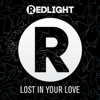 Lost in Your Love - EP - Redlight