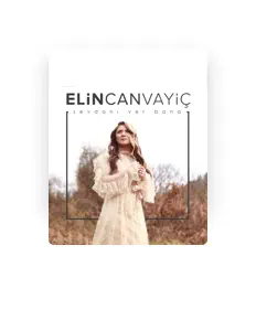 Listen to Elin Can Vayiç, watch music videos, read bio, see tour dates & more!