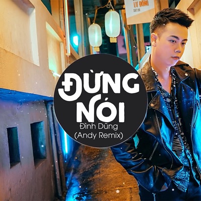 Đừng Nói (Andy Remix) - Single