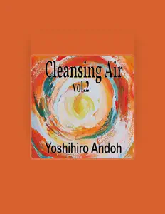 Yoshihiro Andohを聴いたり、ミュージックビデオを鑑賞したり、経歴やツアー日程などを確認したりしましょう！
