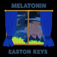 Melatonin - Single - Easton Keys