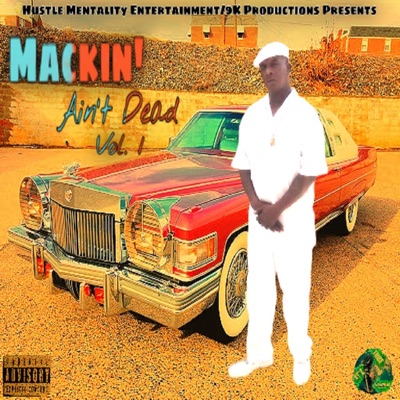 Mackin' Ain't Dead