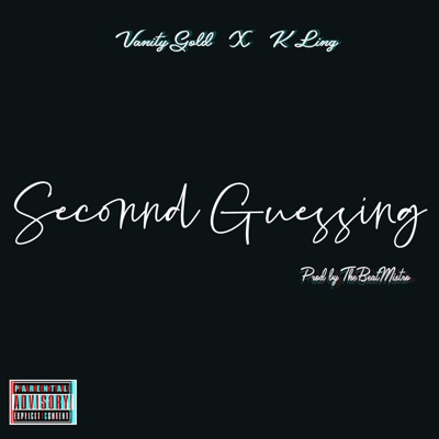 Second Guessing (feat. K-Ling) - Single