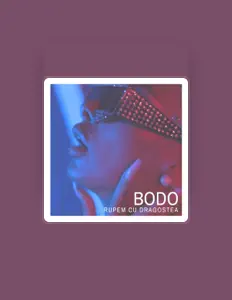 Dengarkan Bodo, tonton video musik, baca bio, lihat tanggal tur & lainnya!