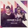 Armin van Buuren & Hardwell - This Is Love (feat. Loren Allred)