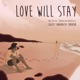 Love Will Stay feat The Wise Monk Single