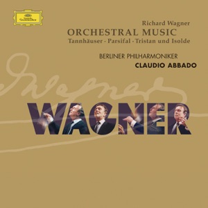 Wagner: Orchestral Pieces from Parsifal, Tristan und Isolde & Tannhäuser