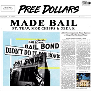 Made Bail (feat. Geda K, Moe Chipps & Trav)