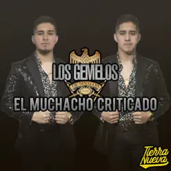 El Muchacho Criticado (En Vivo) - Los Gemelos De Sinaloa El Muchacho Criticado (En Vivo) - Los Gemelos De Sinaloa