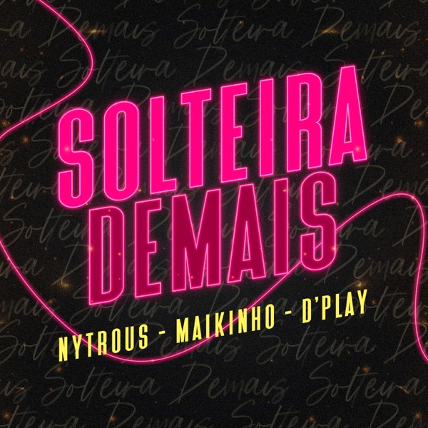 Solteira Demais