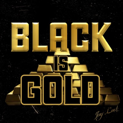 Black Is Gold - Single