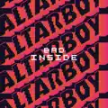 BAD INSIDE
