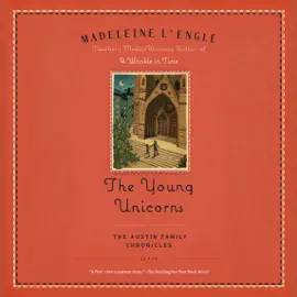 The Young Unicorns: Book Three of The Austin Family Chronicles (Unabridged)
