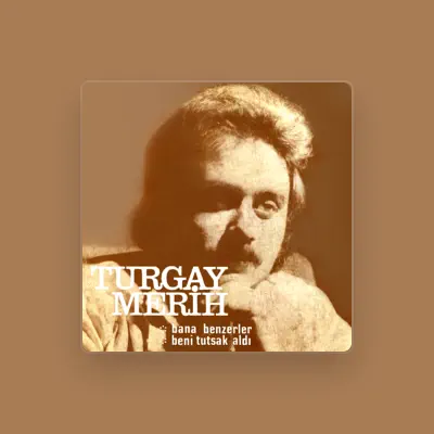 Listen to Turgay Merih, watch music videos, read bio, see tour dates & more!
