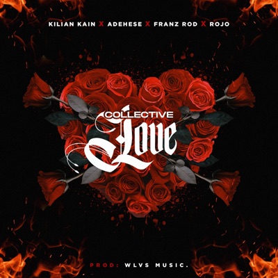 Collective Love (feat. Adehese, Franz Rod & RojoOF) - Single