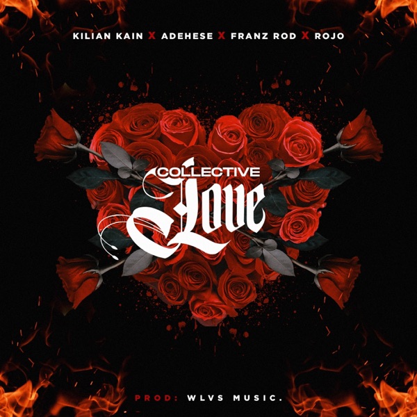 Collective Love (feat. Adehese, Franz Rod & RojoOF)