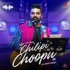 Chilipi Choopu (Hyderabad Gig) - Single