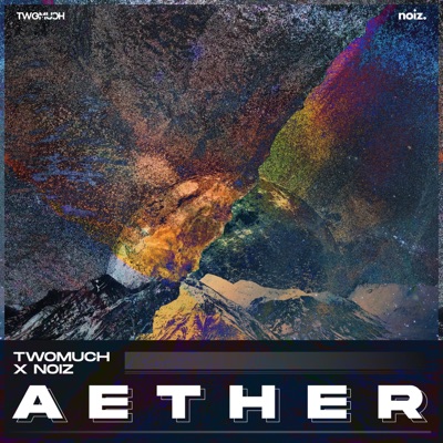 Aether (feat. Noiz.) - Single