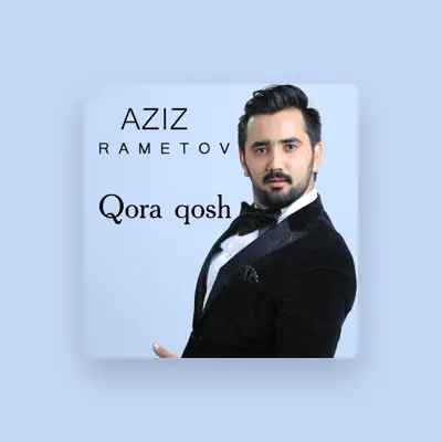 Listen to Aziz Rametov, watch music videos, read bio, see tour dates & more!