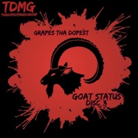 Goat Status, Vol. 3 - Grapes Tha Dopest