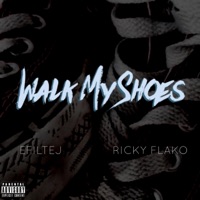 Walk My Shoes (feat. Ricky Flako) - Single - Efiltej