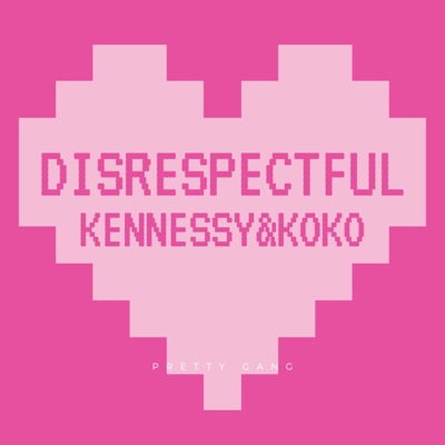 Disrespectful (feat. Koko) - Single