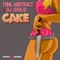 Cake - Tone Abstract & DJ Orkid lyrics