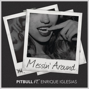 Messin' Around (feat. Enrique Iglesias)