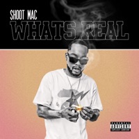 What's Real - EP - Shoot Mac
