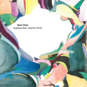 Next View (feat. Uyama Hiroto) [7inch Ver.] - Single