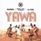 Yawa (feat. Reekado Banks & DJ Yung) - Banks Music lyrics