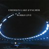 Works Live - Emerson, Lake & Palmer