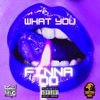 What You Finna Do (feat. Brotha Mic) - Single