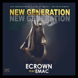 New Generation (feat. Emac) Ecrown