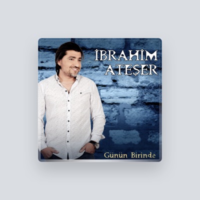 Listen to İbrahim Ateşer, watch music videos, read bio, see tour dates & more!