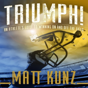 Triumph!: An Athlete's Guide to Winning on and off the Field (Unabridged)