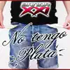 Banda XXI - No Tengo Plata