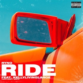 Ride (feat. Kellylivinglarge) Ryno