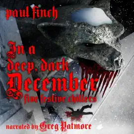 In a Deep, Dark December: Five Festive Chillers (Unabridged)