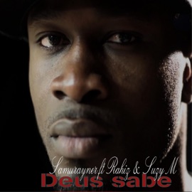 Deus Sabe (feat. Rahiz & Suzy M) Samurayner