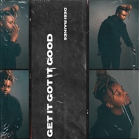 Get It, Got It, Good - Single - Desi Raines