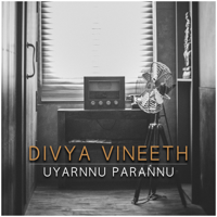 Divya Vineeth - Uyarnnu Parannu - Single artwork